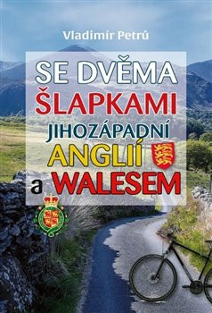 Se dvěma šlapkami jihozápadní Anglií a Walesem Se dvěma šlapkami jihozápadní Anglií a Walesem