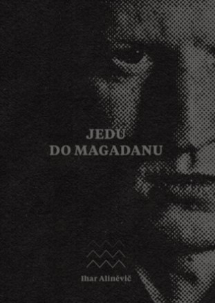 Jedu do Magadanu Jedu do Magadanu