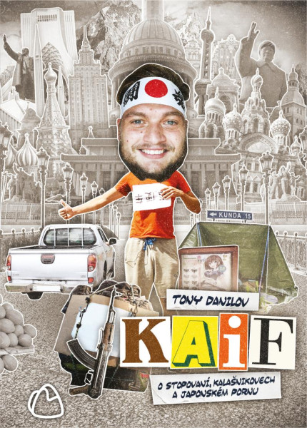 KAIF: O stopování, kalašnikovech a japonském pornu KAIF: O stopování, kalašnikovech a japonském pornu