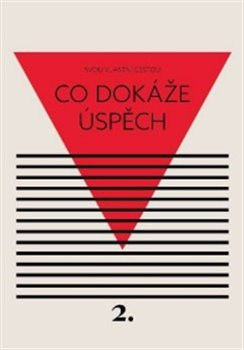 Co dokáže úspěch Co dokáže úspěch