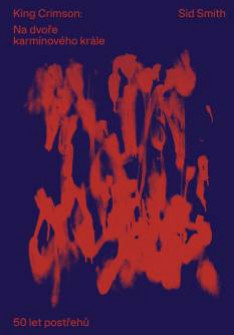 King Crimson: Na dvoře karmínového krále King Crimson: Na dvoře karmínového krále