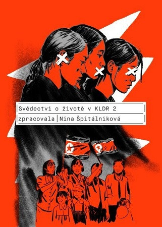 Svědectví o životě v KLDR 2 Svědectví o životě v KLDR 2