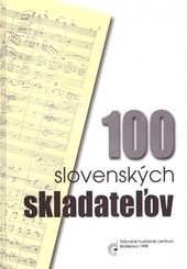 100 slovenských skladateľov 100 slovenských skladateľov