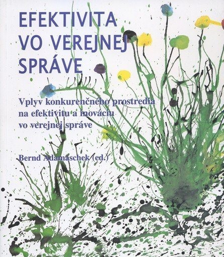Efektivita vo verejnej správe Efektivita vo verejnej správe