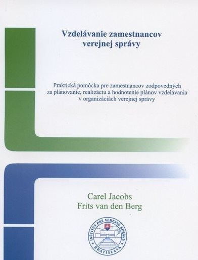 Vzdelávanie zamestnancov verejnej správy Vzdelávanie zamestnancov verejnej správy