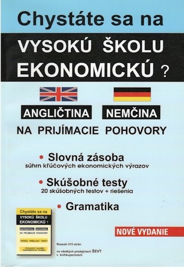 Chystáte sa na vysokú školu ekonomickú ? Angličtina, nemčina na prijímacie pohovory.