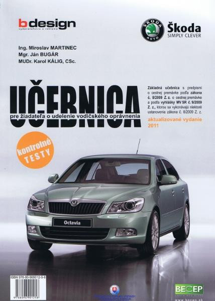 Učebnica pre žiadateľa o udelenie vodičského oprávnenia Učebnica pre žiadateľa o udelenie vodičského oprávnenia