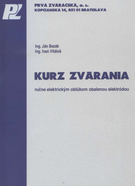 Kurz zvárania ručne elektrickým oblúkom obalenou elektródou Kurz zvárania ručne elektrickým oblúkom obalenou elektródou