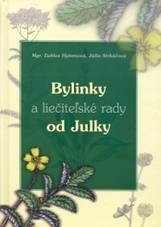 Bylinky a liečiteľské rady od Julky Bylinky a liečiteľské rady od Julky