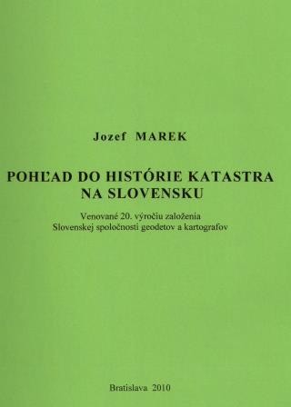 Pohľad do histórie katastra na Slovensku Pohľad do histórie katastra na Slovensku