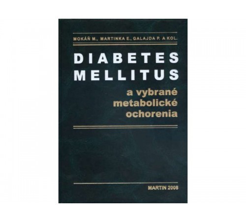 Diabetes mellitus a vybrané metabolické ochorenia Diabetes mellitus a vybrané metabolické ochorenia