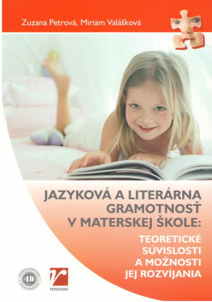 Jazyková a literárna gramotnosť v materskej škole Jazyková a literárna gramotnosť v materskej škole