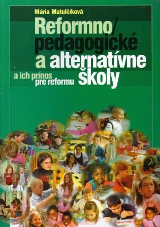 Reformno/pedagogické a alternatívne školy Reformno/pedagogické a alternatívne školy