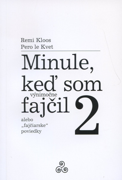 Minule, keď som (výnimočne) fajčil 2 Minule, keď som (výnimočne) fajčil 2