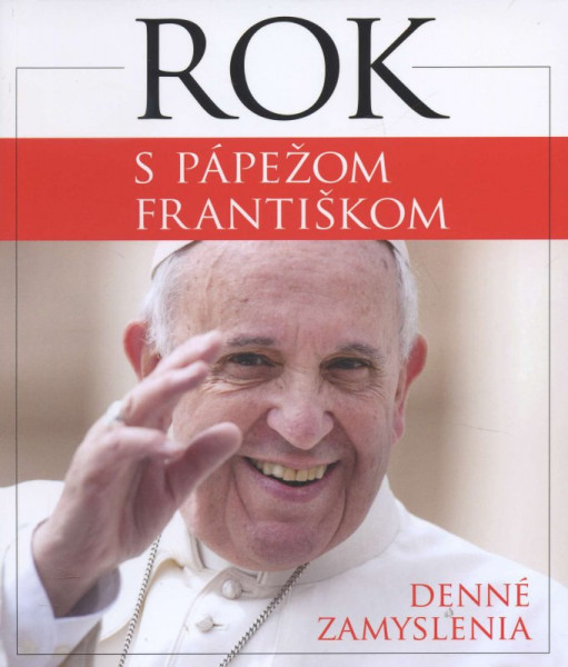 Rok s pápežom Františkom Rok s pápežom Františkom