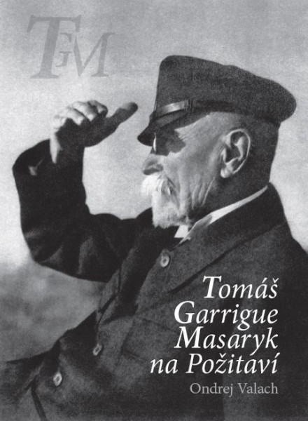 T. G. Masaryk na Požitaví T. G. Masaryk na Požitaví