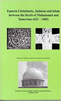 Eastern Christianity, Judaism and Islam between the Death of Muhammad and Tamerlane (632-1405)