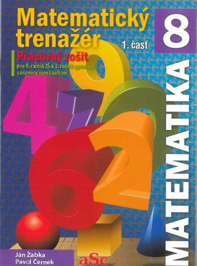 Matematický trenažér 8 (1. časť) Matematický trenažér 8 (1. časť)