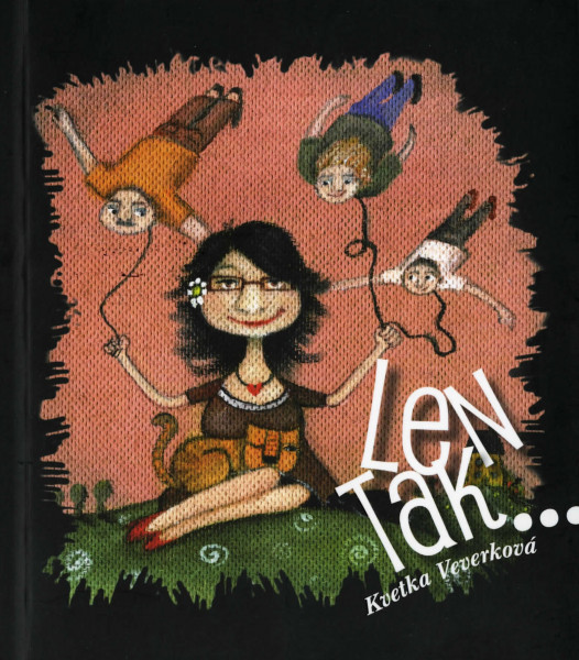 Len tak... Len tak...