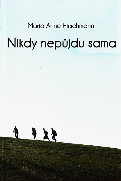 Nikdy nepůjdu sama