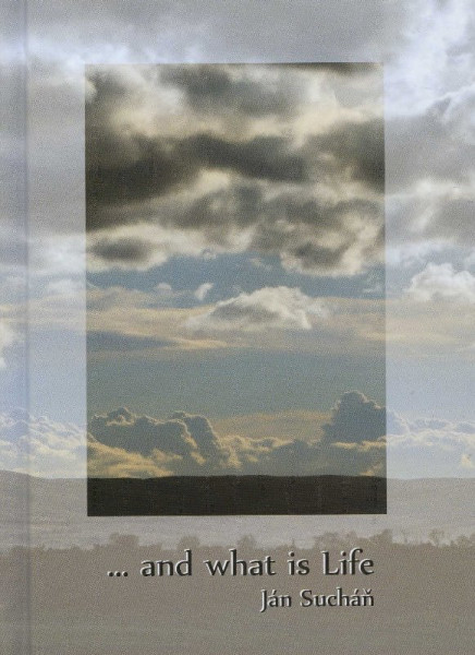 ...and what is Life ...and what is Life