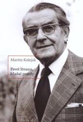 Pavol Strauss, hľadač pravdy