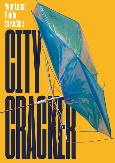 City Cracker Your Local Guide to Košice City Cracker Your Local Guide to Košice