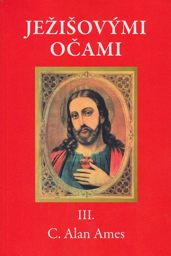 Ježišovými očami III. Ježišovými očami III.