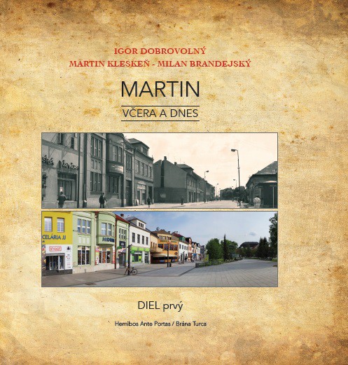 Martin včera a dnes Martin včera a dnes