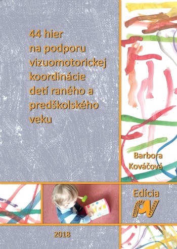 44 hier na podporu vizuomotorickej koordinácie detí raného a predškolského veku