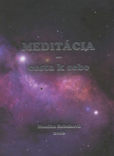Meditácia - cesta k sebe Meditácia - cesta k sebe