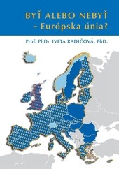 Byť alebo nebyť - Európska únia?