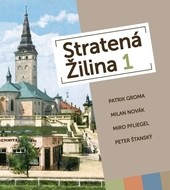 Stratená Žilina 1 Stratená Žilina 1