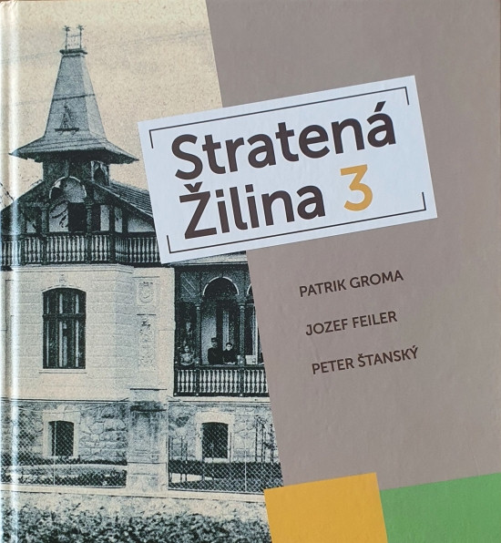 Stratená Žilina 3 Stratená Žilina 3