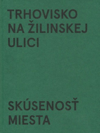 Trhovisko na Žilinskej ulici Trhovisko na Žilinskej ulici