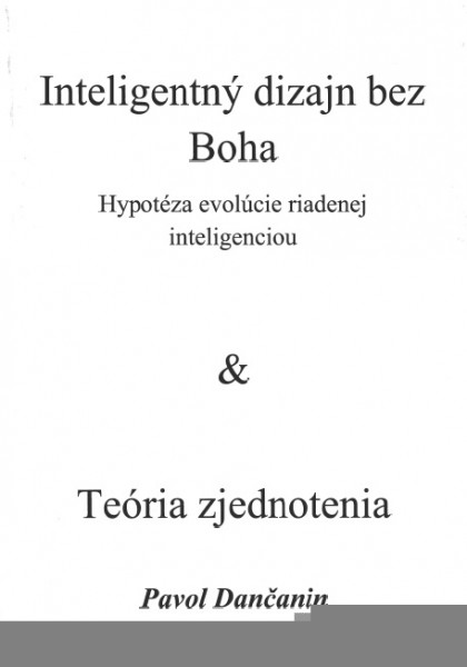 Inteligentný dizajn bez Boha & Teória zjednotenia