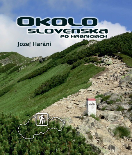 Okolo Slovenska po hraniciach Okolo Slovenska po hraniciach