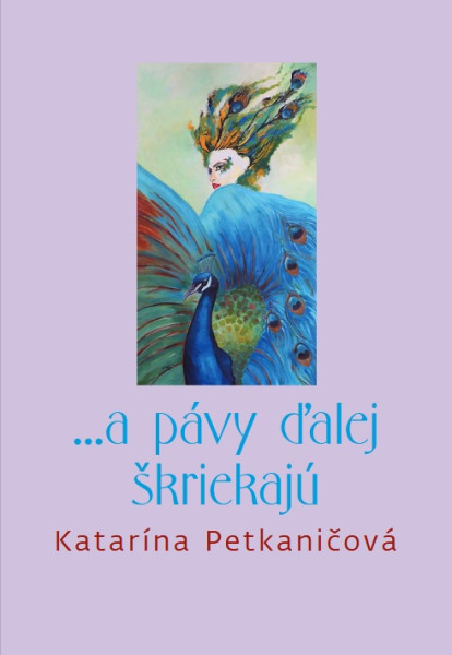 ...a pávy ďalej škriekajú ...a pávy ďalej škriekajú