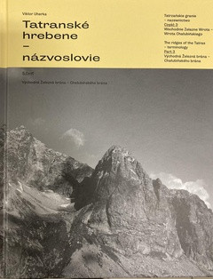 Tatranské hrebene - názvoslovie 3.časť Tatranské hrebene - názvoslovie 3.časť