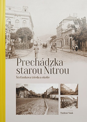 Prechádzka st.  Nitrou: Štefánikova