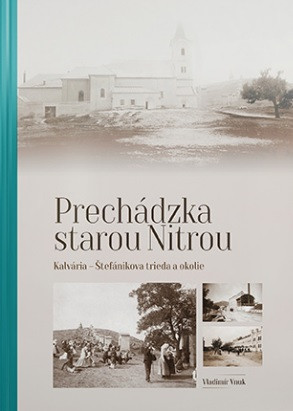 Prechádzka st. Nitrou: Kalvária,