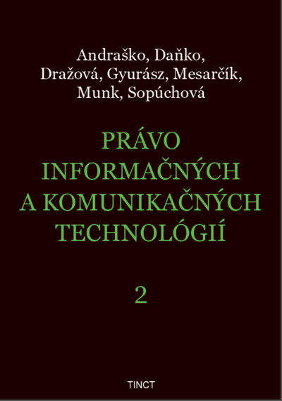 Právo informačných a komunikačných technológií 2 Právo informačných a komunikačných technológií 2