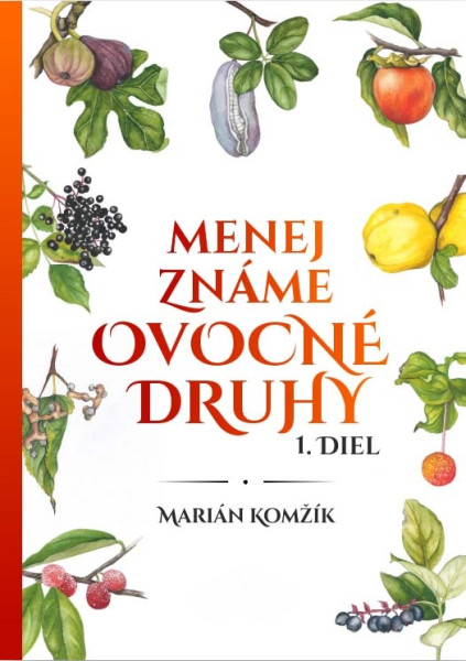 Menej známe ovocné druhy 1. diel