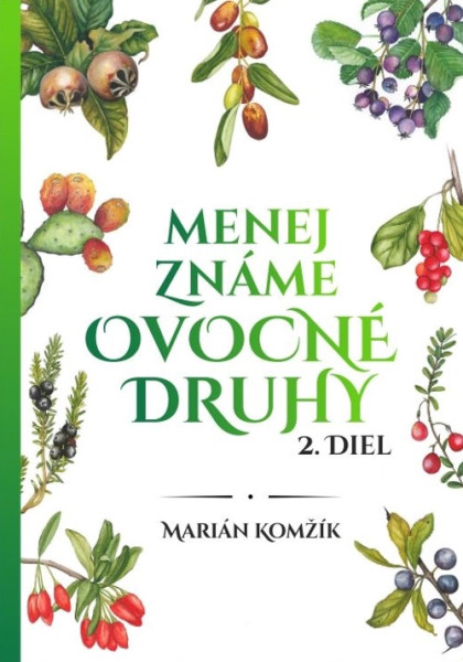 Menej známe ovocné druhy 2. diel Menej známe ovocné druhy 2. diel