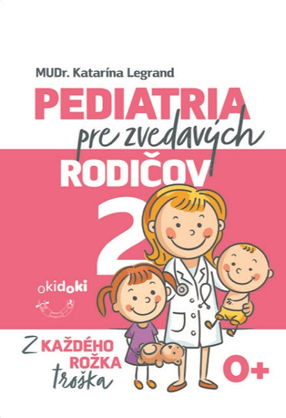 Pediatria pre zvedavých rodičov 2