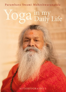 Yoga in my Daily Life - Autobiography I