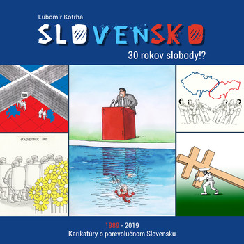 Slovensko - 30 rokov slobody!?