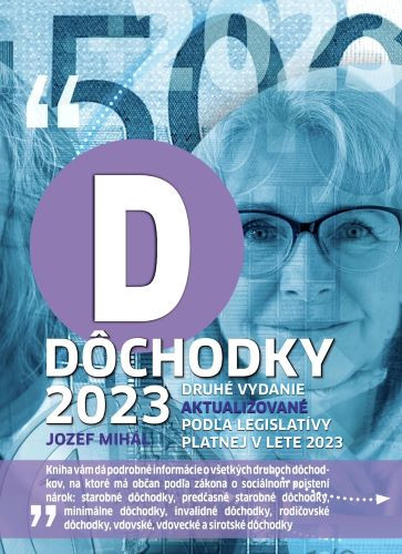 Dôchodky 2023 (druhé vydanie) Dôchodky 2023 (druhé vydanie)