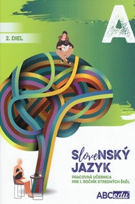 Slovenský jazyk A - 2. diel Slovenský jazyk A - 2. diel