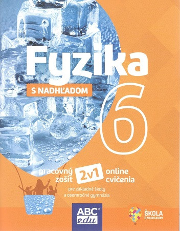 Fyzika s nadhľadom 6 Fyzika s nadhľadom 6